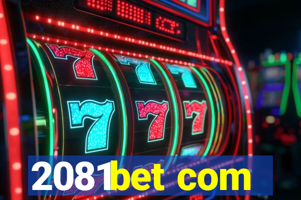 2081bet com