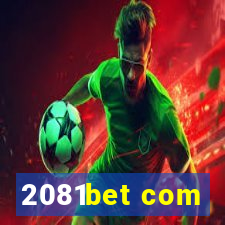 2081bet com