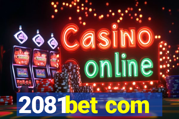 2081bet com