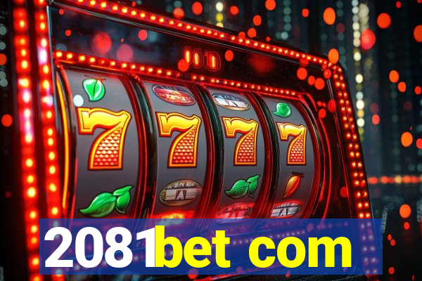 2081bet com