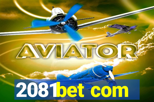 2081bet com