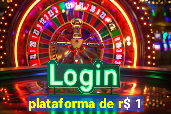 plataforma de r$ 1