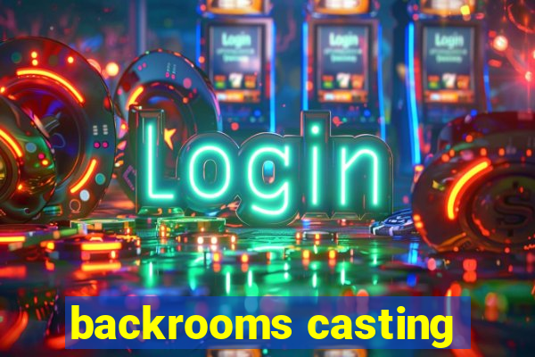 backrooms casting