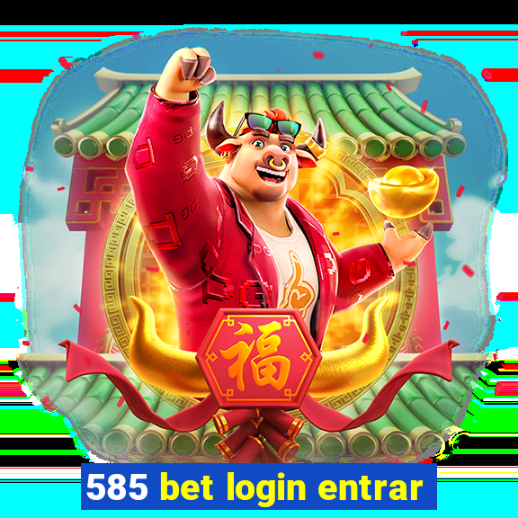 585 bet login entrar