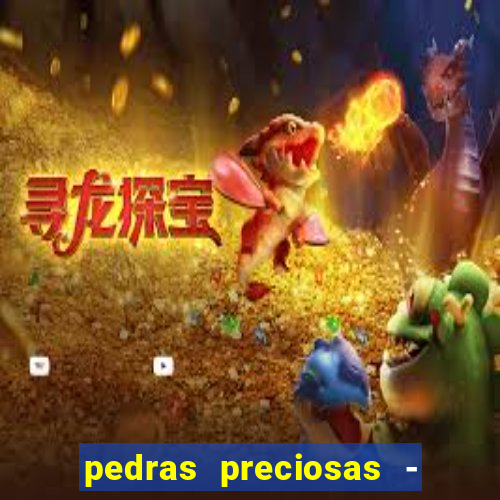 pedras preciosas - jogos - racha cuca