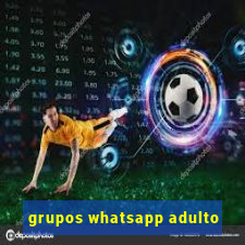 grupos whatsapp adulto