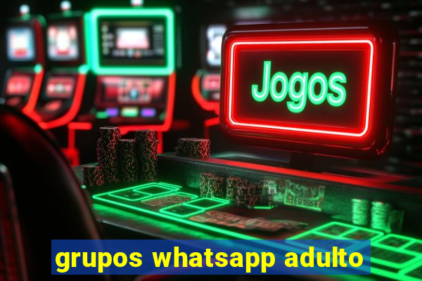 grupos whatsapp adulto