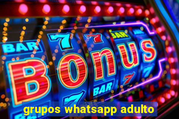 grupos whatsapp adulto