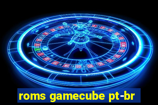 roms gamecube pt-br