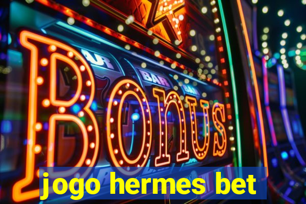 jogo hermes bet