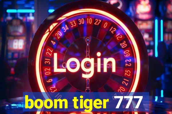 boom tiger 777