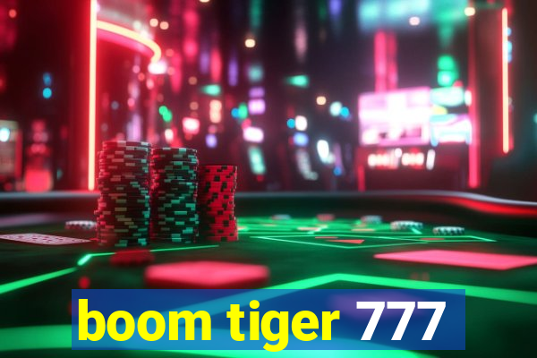 boom tiger 777