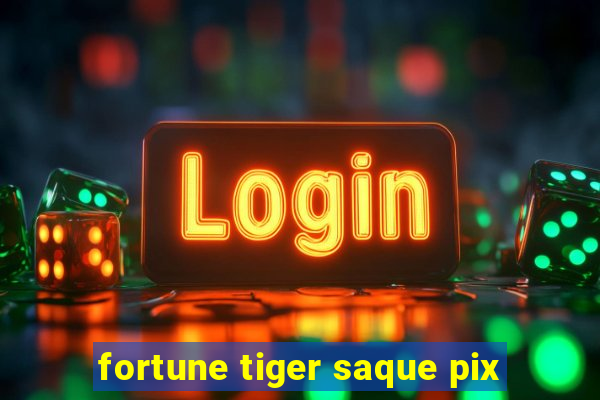 fortune tiger saque pix