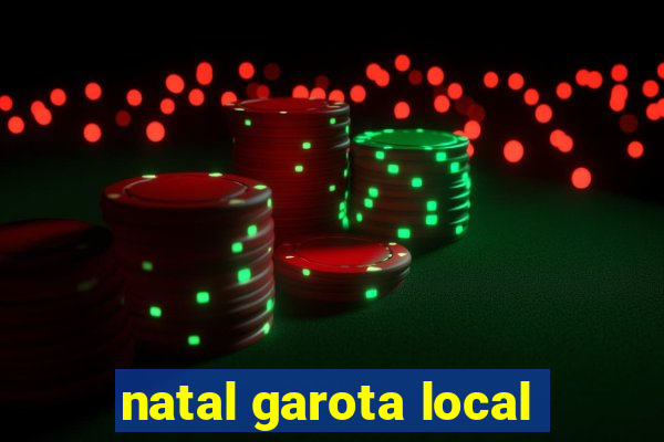 natal garota local