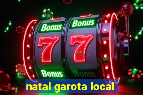 natal garota local