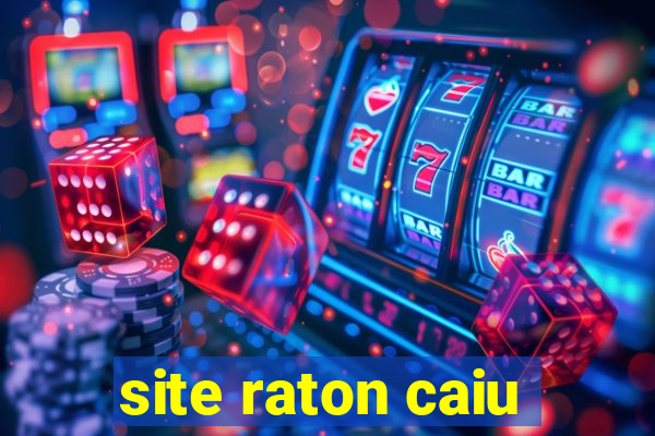 site raton caiu