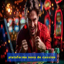 plataforma nova de cassino