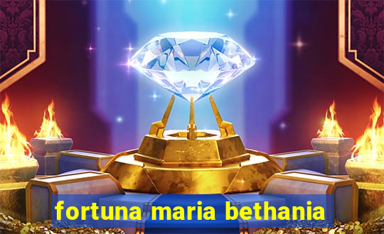 fortuna maria bethania