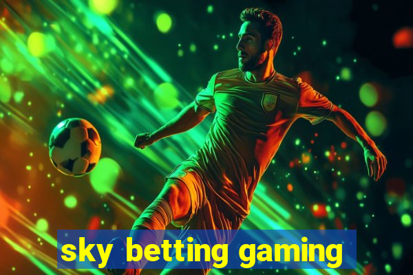 sky betting gaming