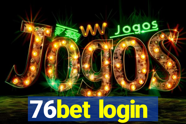 76bet login