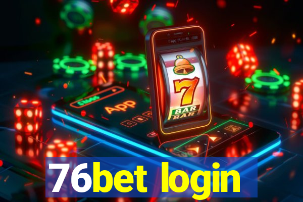 76bet login