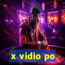 x vidio po