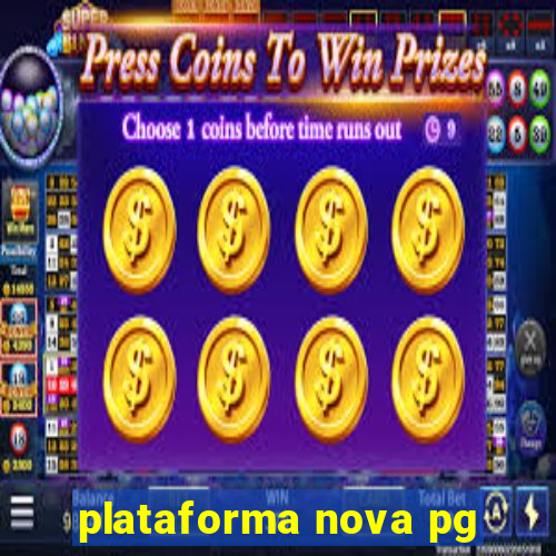 plataforma nova pg