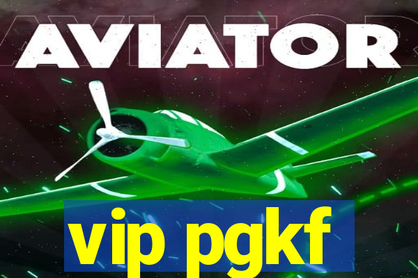 vip pgkf