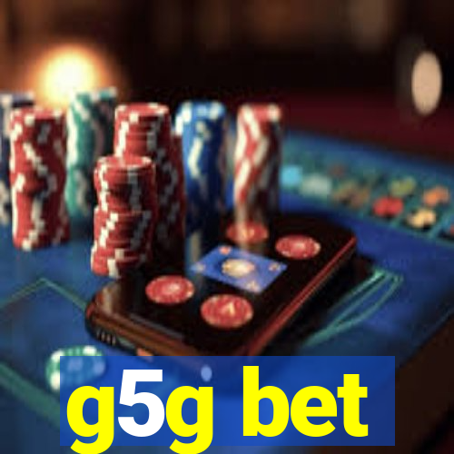 g5g bet