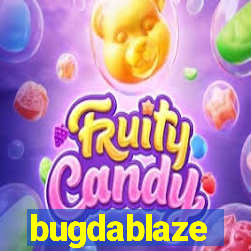 bugdablaze