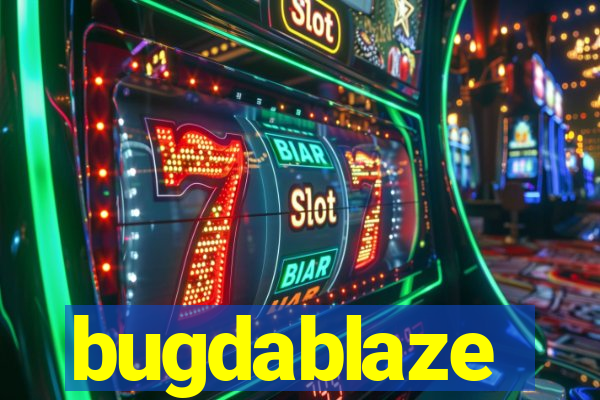 bugdablaze