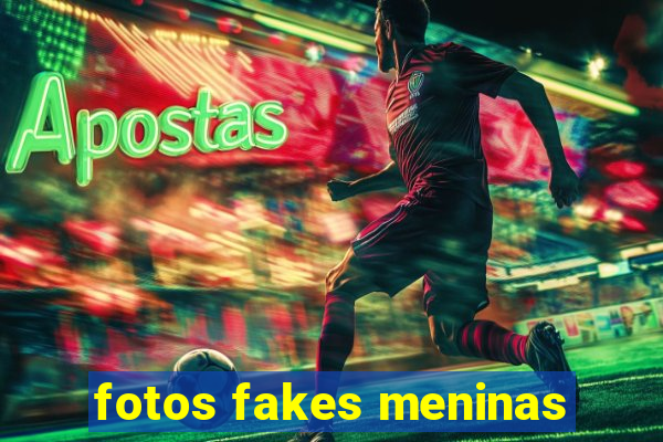 fotos fakes meninas