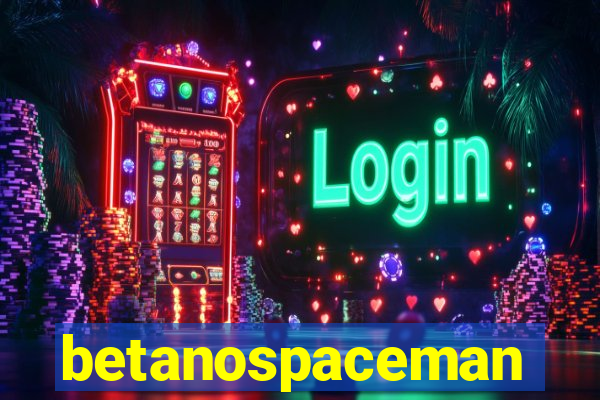 betanospaceman