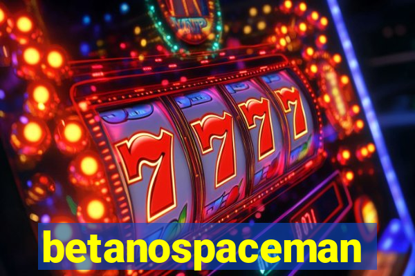 betanospaceman