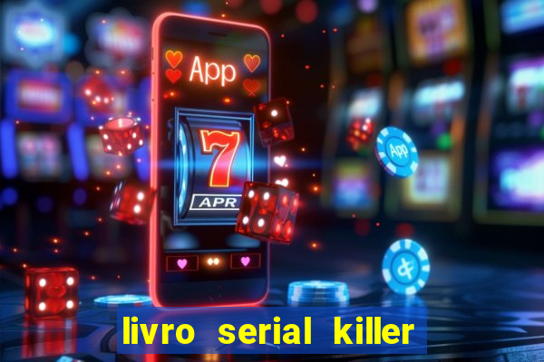 livro serial killer pdf grátis