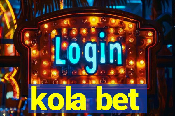 kola bet