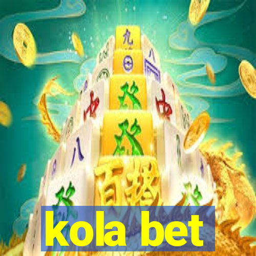 kola bet