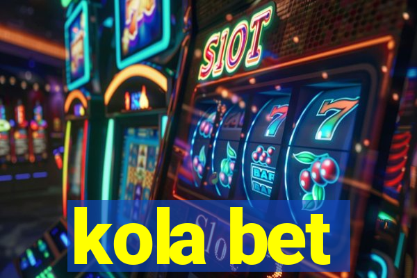 kola bet