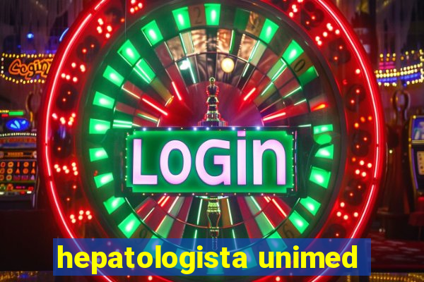 hepatologista unimed