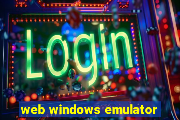 web windows emulator