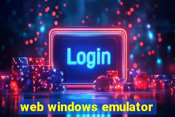 web windows emulator