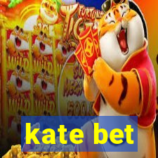 kate bet