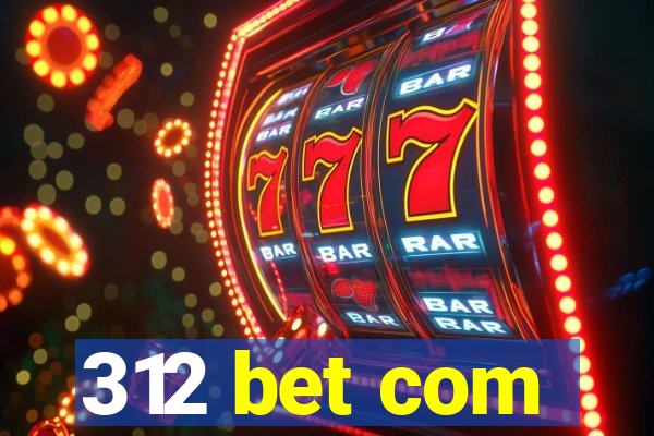 312 bet com