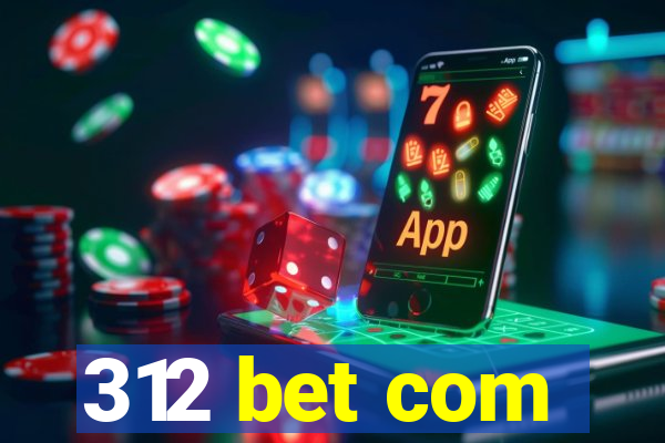 312 bet com