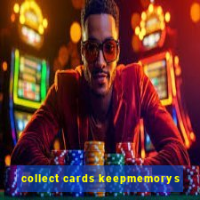 collect cards keepmemorys