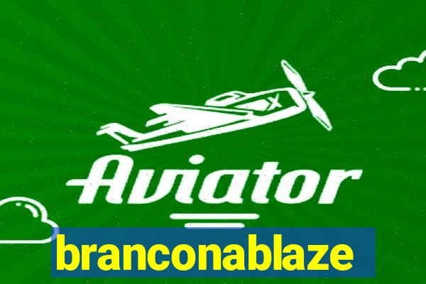 branconablaze