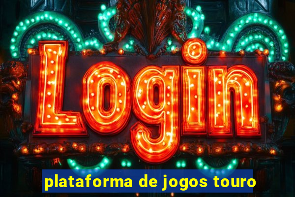 plataforma de jogos touro