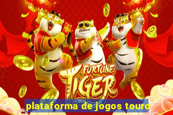 plataforma de jogos touro