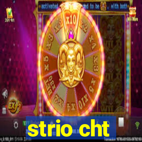 strio cht