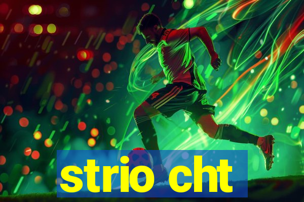 strio cht